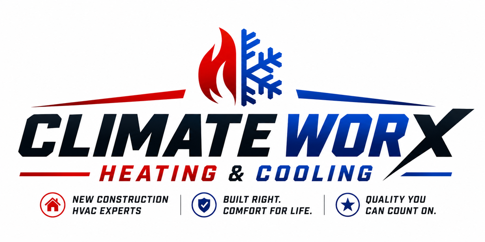 Climate Worx Heating & Cooling — New Construction HVAC Experts. Built Right. Comfort for Life. Quality You Can Count On.